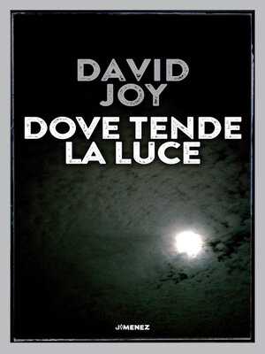 cover image of Dove tende la luce
